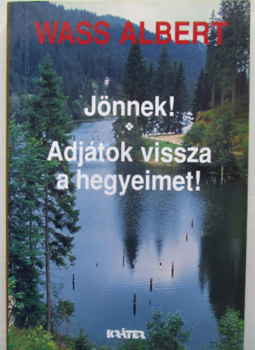 Jnnek! - Adjtok vissza a hegyeimet!