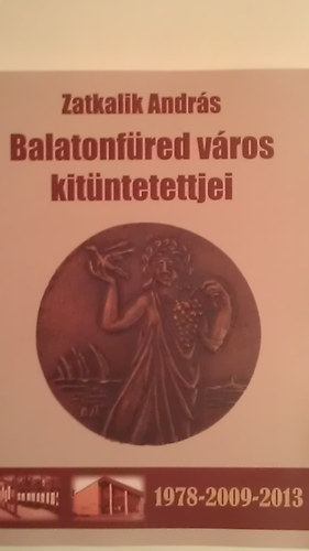 Balatonfred vros kitntetettjei: 1978-2009-2013.