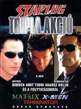 Tripla akci (Mtrix-X-men-Terminator)