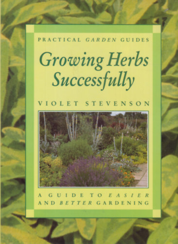 Growing Herbs Successfully (Practical Garden Guides)