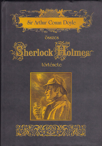 Sir Arthur Conan Doyle sszes Sherlock Holmes trtnete II.