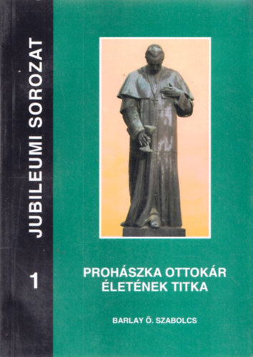 Prohszka Ottokr letnek titka