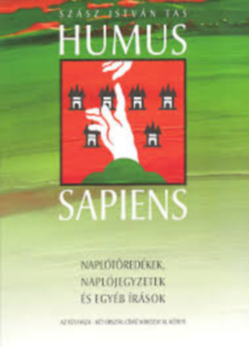 Humus Sapiens - Napltredkek, napljegyzetek s egyb rsok (Az egy haza - kt orszg c. sorozat XI. ktete)