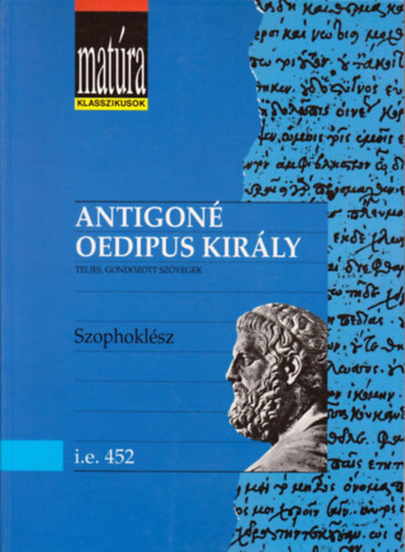 Szophoklsz - Antigon-Oedipus kirly (Matra)