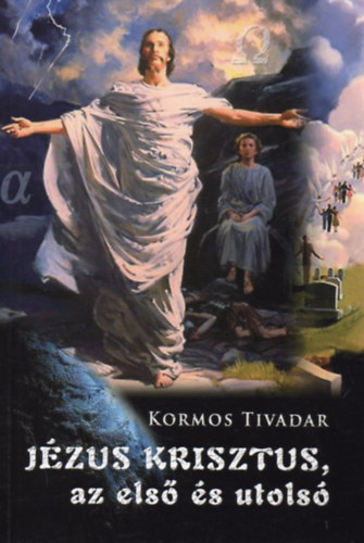 Jzus Krisztus az els s az utols