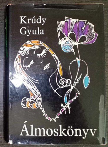 Krdy Gyula - lmosknyv - lmok, babonk, tenyrjsls (7. s regbtett kiads)  Sznt Piroska rajzaival