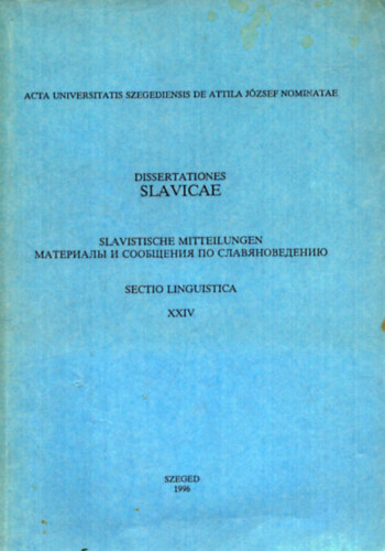 Acta Universitatis Szegediensis Dissertationes Slavicae XXIV. 1996