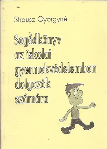 Segdknyv az iskolai gyermekvdelemben dolgozk szmra