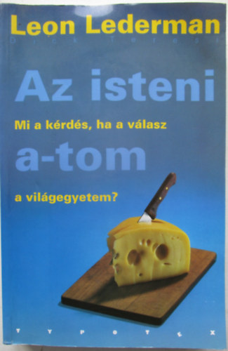 Az isteni a-tom - Mi a krds, ha a vlasz a vilgegyetem