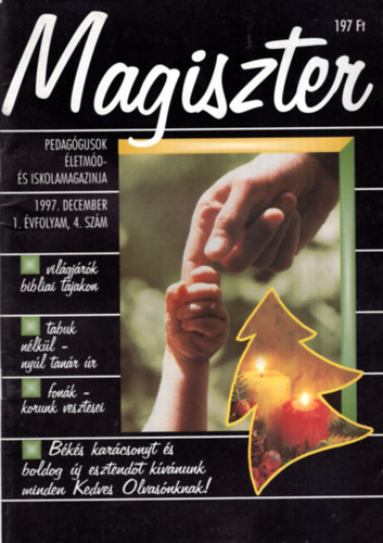 3 db Magiszter ( egytt ) 1997. december, 1998. mrcius, 1998 oktber
