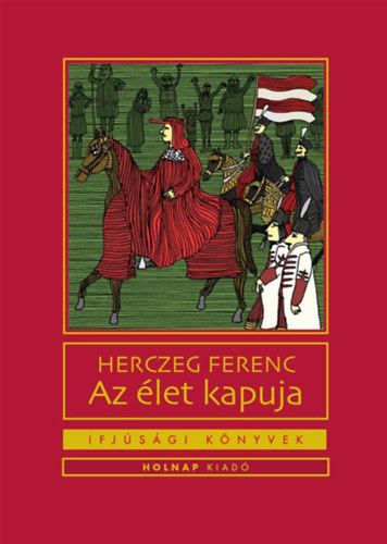 Herczeg Ferenc - Az �let kapuja