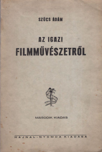 Az igazi filmm�v�szetr�l