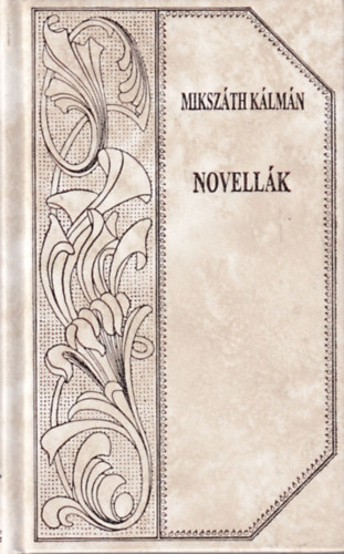 Novellk (Mikszth-sorozat 54.)