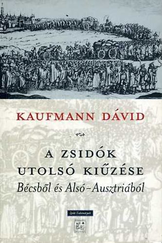 Kaufmann Dvid - A zsidk utols kizse - Bcsbl s Als-Ausztribl