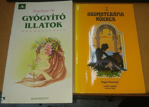Gy�gy�t� illatok: Aromater�pia + Aromater�pia n�knek (2 k�tet)