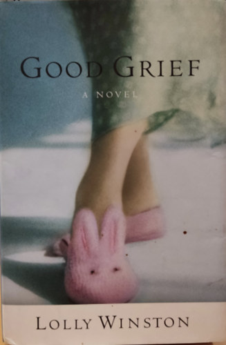 Good Grief: A Novel