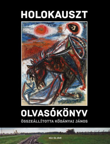 Kbnyai Jnos - Holokauszt olvasknyv