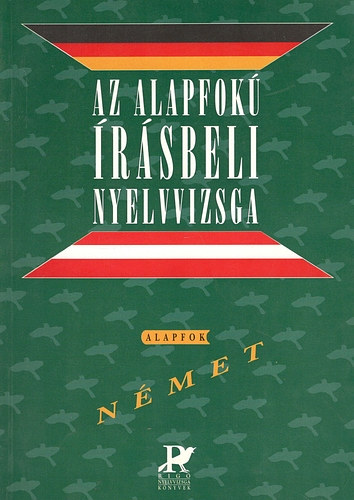 Molnr Judit -Szinna Undine - Az alapfok rsbeli nyelvvizsga - Nmet alapfok