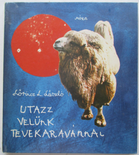 Utazz velnk tevekaravnnal!