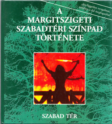 A Margitszigeti szabadt�ri sz�npad t�rt�nete 1938-1993 (sz�mozott)