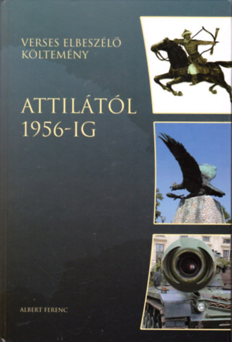 Attiltl 1956-ig (Verses Elbeszl Kltemny)