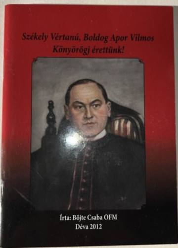Szkely Vrtan, Boldog Apor Vilmos Knyrgj rettnk!
