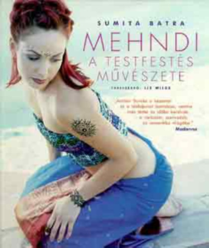 Mehndi - A testfests mvszete