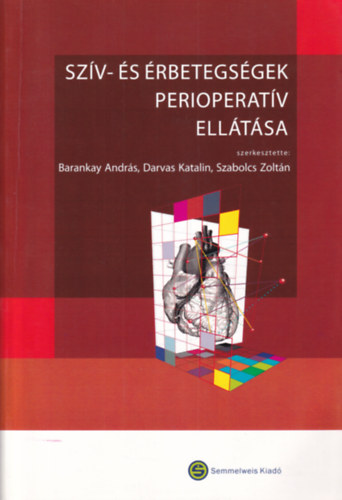 Sz�v- �s �rbetegs�gek perioperat�v ell�t�sa