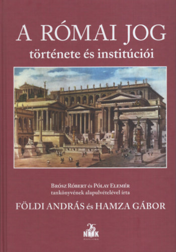 A r�mai jog t�rt�nete �s instit�ci�i