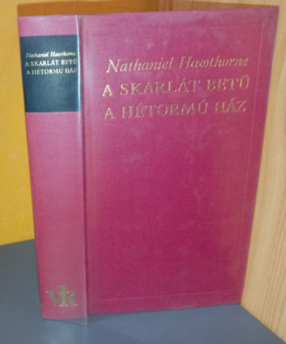 A skarl�t bet� - A h�torm� h�z (A vil�girodalom klasszikusai - �j sorozat)