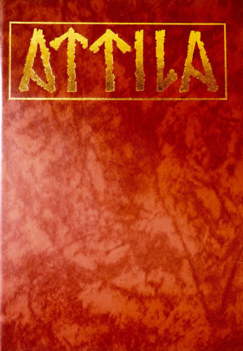 A hunok trtnete Attila nagykirly