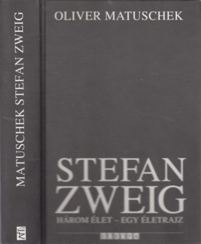 Stefan Zweig - Hrom let - Egy letrajz