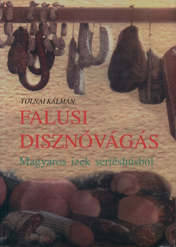 Falusi disznvgs - Magyaros zek sertshsbl