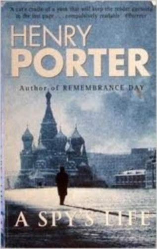 Henry Porter - A spy's life