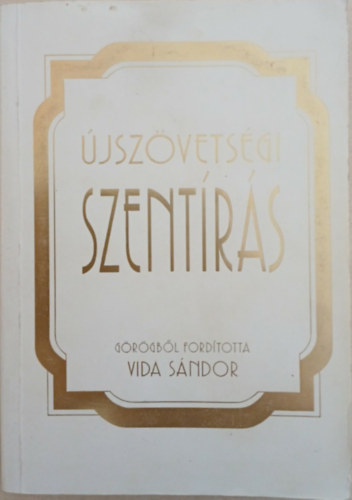 Vida Sándor (ford.) - Újszövetségi Szentírás