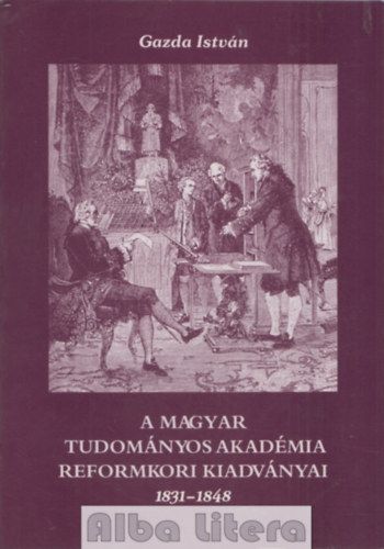 A Magyar Tudomnyos Akadmia reformkori kiadvnyai 1831-1848