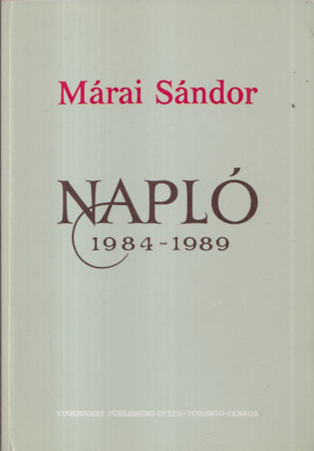 Mrai Sndor - Napl 1984-1989 (I.kiads)