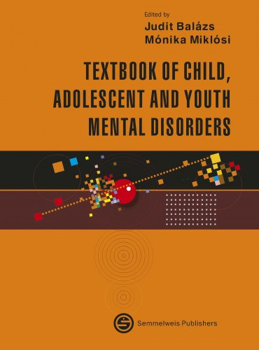 Miklsi Mnika Balzs Judit - Textbook of child, adolescent and youth mental disorders