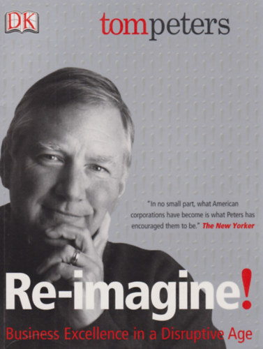 Re-imagine! - Business Excellence in a Disprutive Age