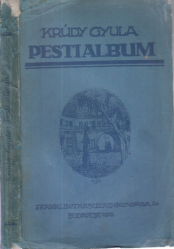 Pesti album (Krdy Gyula feljegyzsei s elbeszlsei)- I. kiads