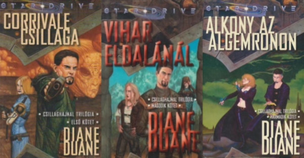 A TELJES Csillaghajnal tril�gia 1-3.: Corrivale csillaga (Csillaghajnal-tril�gia 1.) + Vihar Eldal�n�l (Csillaghajnal-tril�gia 2.) + Alkony az Algemronon (Csillaghajnal-tril�gia 3.)