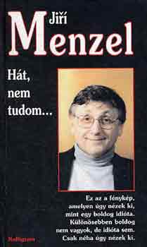 Ht, nem tudom...