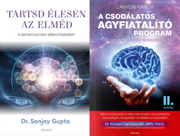 2 m elmnk karbantartsrl: A csodlatos agyfiatalt program - 30 nap alatt minden korosztlynak + Tartsd lesen az elmd - A demencia nem elkerlhetetlen!