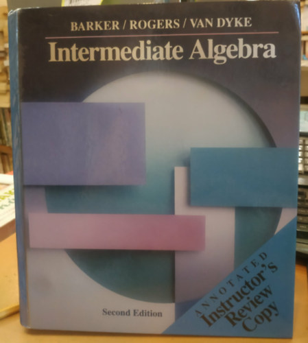 Intermediate Algebra Second Edition - Annotated Instructor's Review Copy