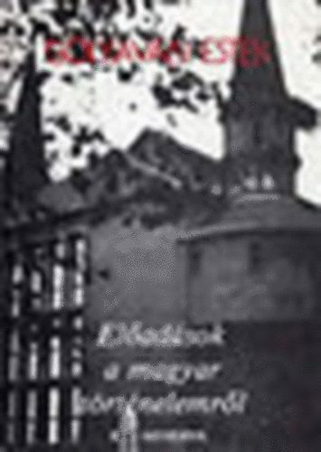 Hank Gbor (szerk) - Eladsok a magyar trtnelemrl (Glyavri estk)
