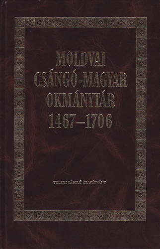 Moldvai csng-magyar okmnytr 1467-1076