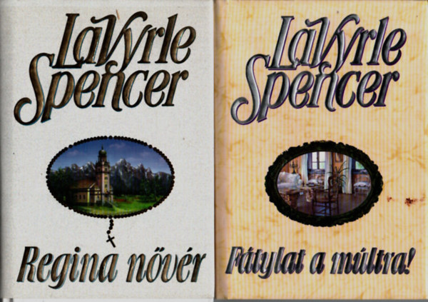 2 db Lavyrle Spencer knyv (egytt):Ftylat a mltra! +Regina nvr.