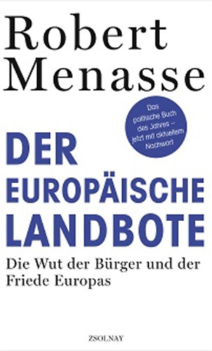 Der Europaische Landbote - Die Wut der Brger und der Friede Europas (Zsolnay)