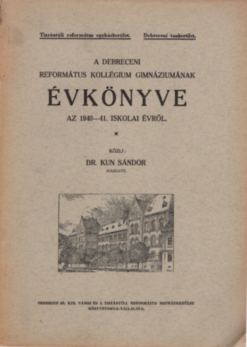 A Debreceni Reformtus Kollgium Gimnziumnak  vknyve az 1940-41. iskolai vrl