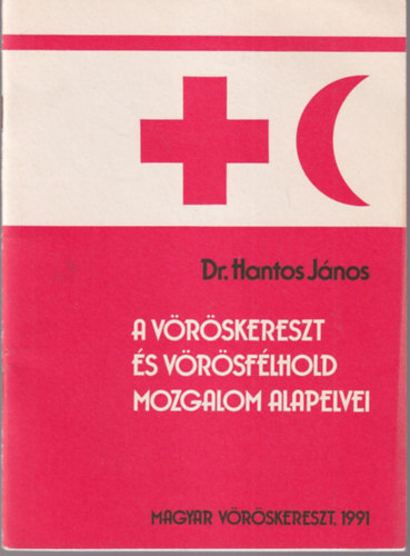 A Vrskereszt s Vrsflhold Mozgalom alapelvei 1991